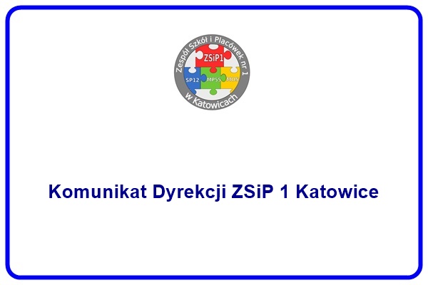 Komunikat Dyrekcji ZSiP1Katowice